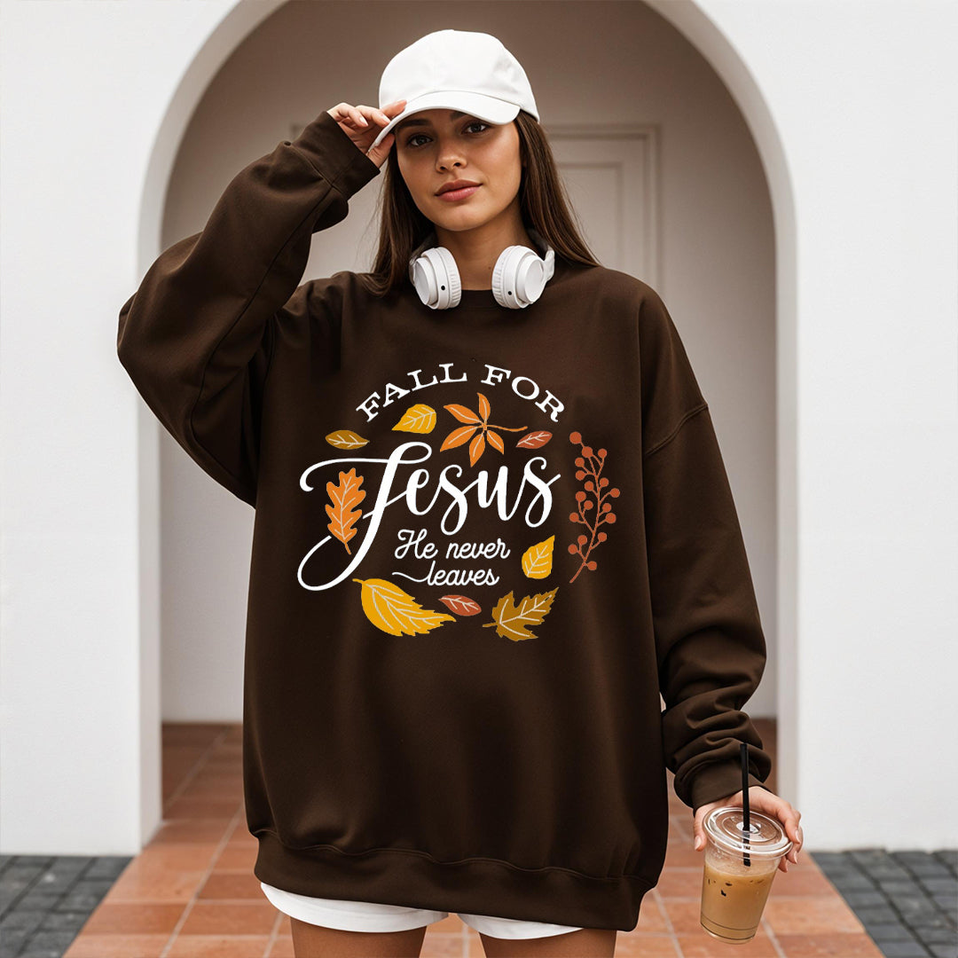 Fall Sweatshirt, Fall For Jesus He Never Leaves Shirt, Autumn Sweatshirt, Thanksgiving Sweatshirt, Fall For Jesus Shirt, Jesus Sweatshirt ILAF55